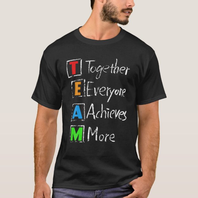 Together Everyone Achieves More Team Definition Gi T-Shirt (Front)
