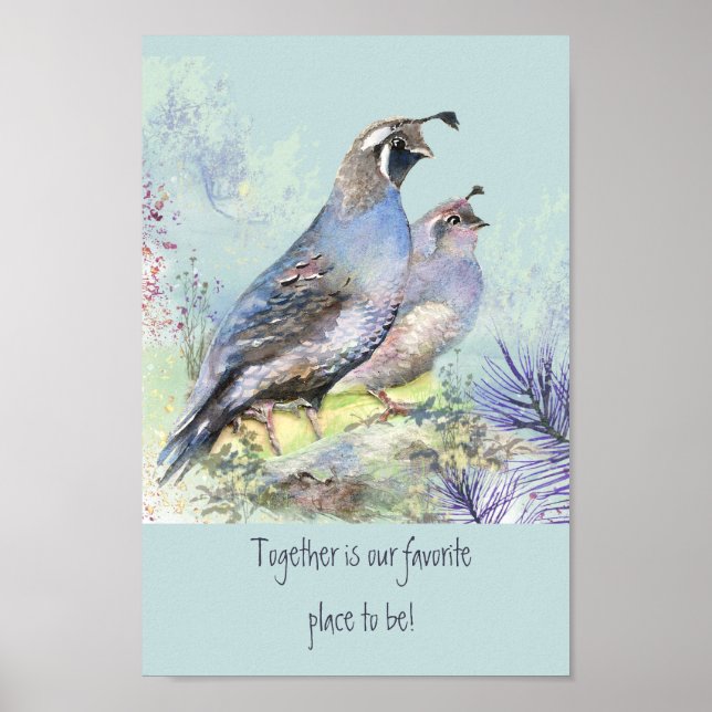 Together favorite place to be Quote Quail Birds  Poster (Front)