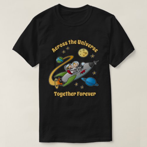 Together Forever Cosmic Love Journey Funny Cartoon T_Shirt
