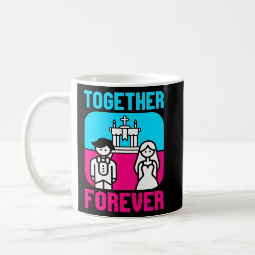 Together Forever Couple Groomsman Men Women Weddin Coffee Mug