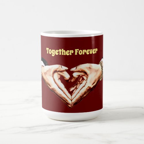Together Forever couples hands in heart shape art Coffee Mug