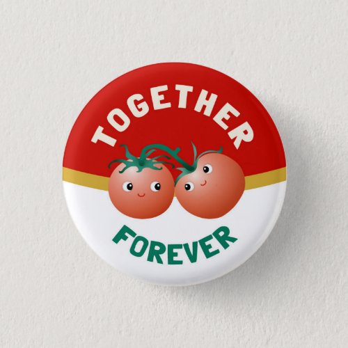 Together forever cute tomato love friendship duo button