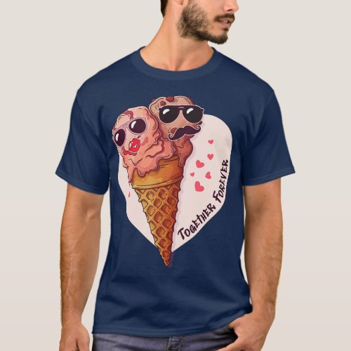 Together Forever Ice Cream Cones Couple T_Shirt