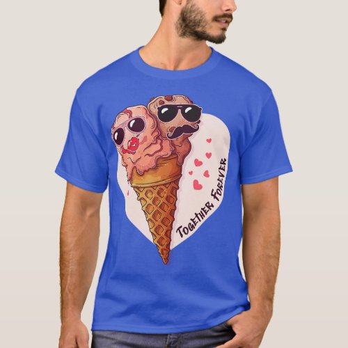 Together Forever Ice Cream Cones Couple T_Shirt