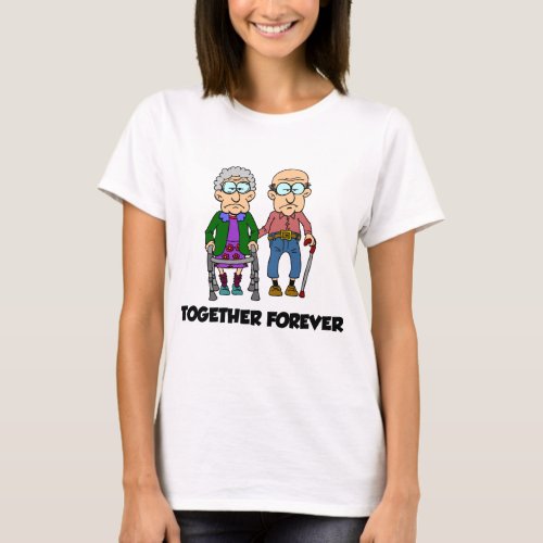 Together Forever Old Couple Funny Cartoon T_Shirt