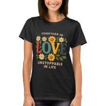 Together in Love Unstopable in Life T-Shirt – Roma