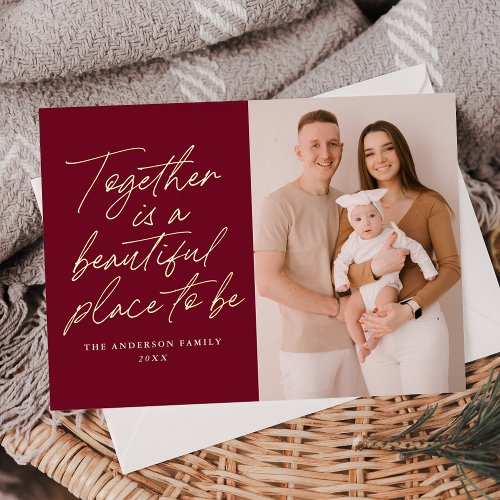 Together is a Beautiful Place to Be Burgundy Photo Foil Holiday Card