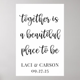 Together is a Beautiful Place to Be – Custom Poster