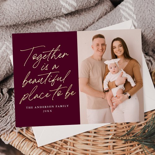 Together is a Beautiful Place to Be Merlot Photo Foil Holiday Card