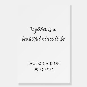 together is a beautiful place to be - Rustic  Foam Board