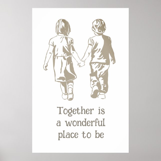Together is a Wonderful Place  Inspirational Quote Poster (Front)