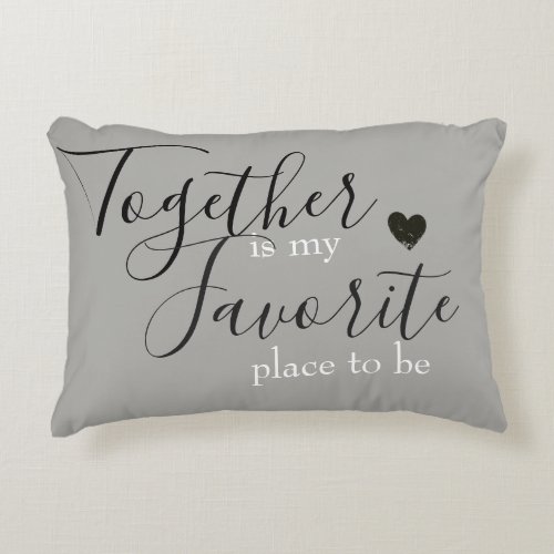Together is My Favorite Place  Reversible Pillow