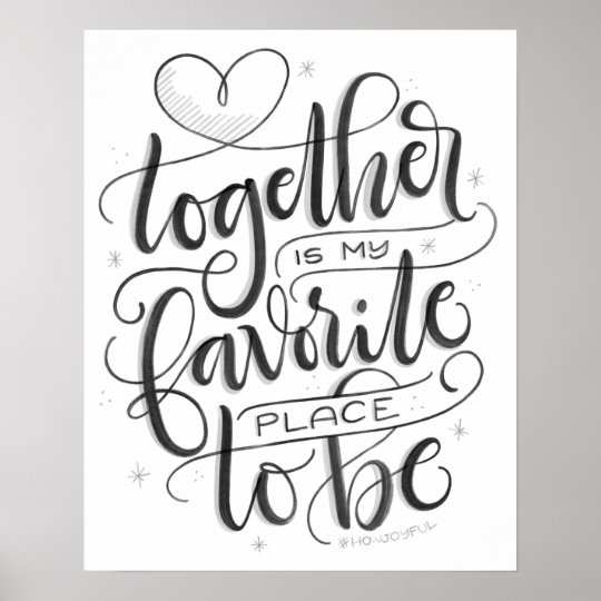 Together is my favorite place to be HowJoyful Poster
