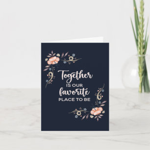 Together is our favorite place to be card