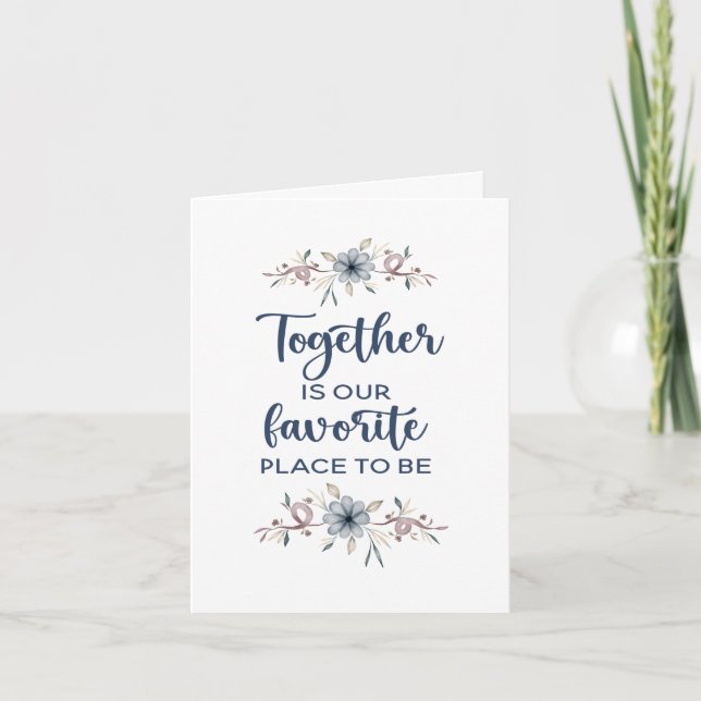Together is our favorite place to be   card (Front)