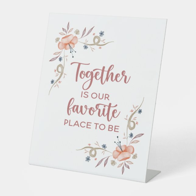 Together is our favorite place to be pedestal sign (Front)