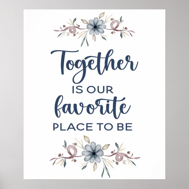 Together is our favorite place to be poster (Front)