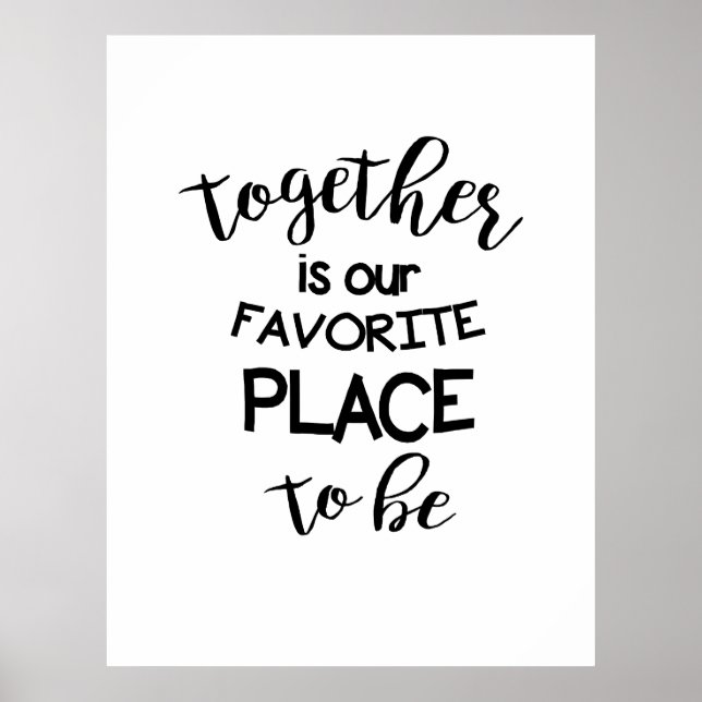 Together is Our Favorite Place to be Poster (Front)