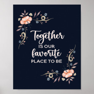 Together is our favorite place to be poster