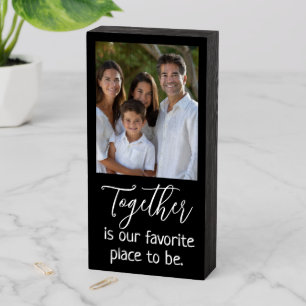 Together is Our Favorite Place to Be Quote Photo Wooden Box Sign