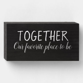 Together Is Our Favorite Place To Be Wood Sign 