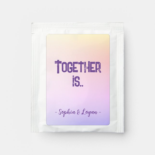 "Together is.." Tea Bag Drink Mix (Front)