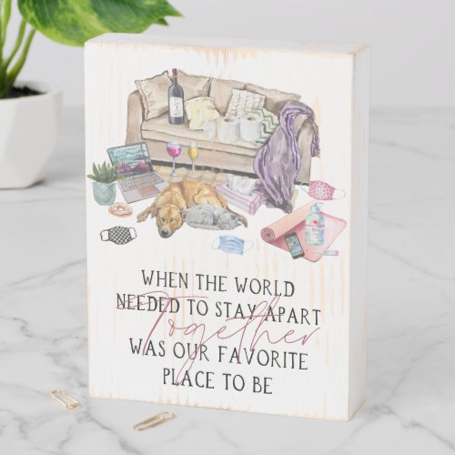 Together Was Our Favorite  Commemorate 2020 Wooden Box Sign