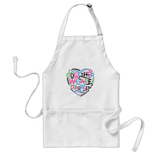 Together We Are Stronger Adult Apron