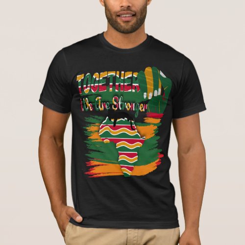 Together we are stronger Black History nmonth Cla T_Shirt