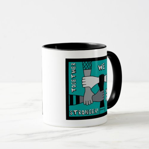 Together We are Stronger BLM end racism Mug