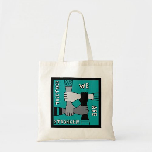 Together We are Stronger BLM end racism Tote Bag