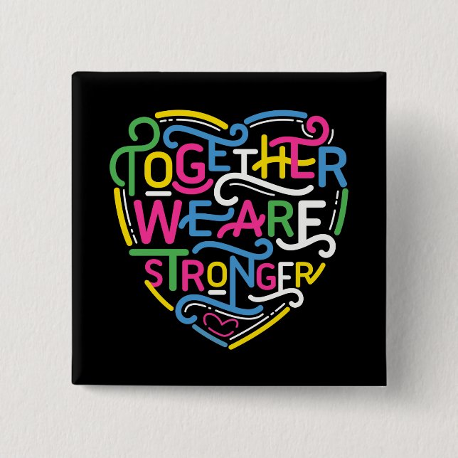 Together We Are Stronger Button (Front)