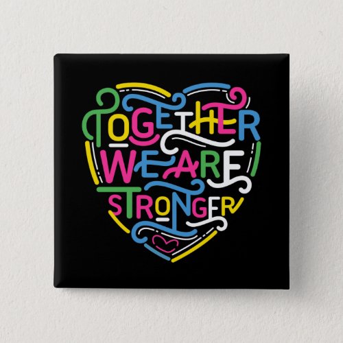 Together We Are Stronger Button