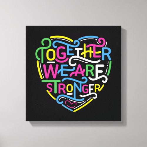 Together We Are Stronger Canvas Print