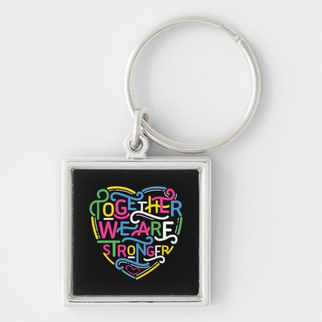 Together We Are Stronger Keychain (Front)