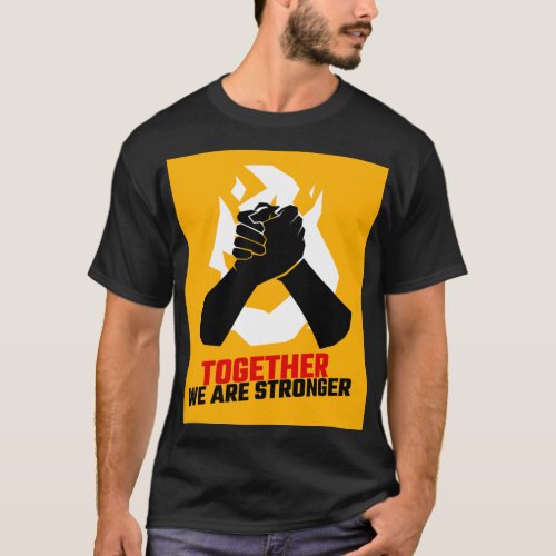 Together We Are Stronger T_Shirt
