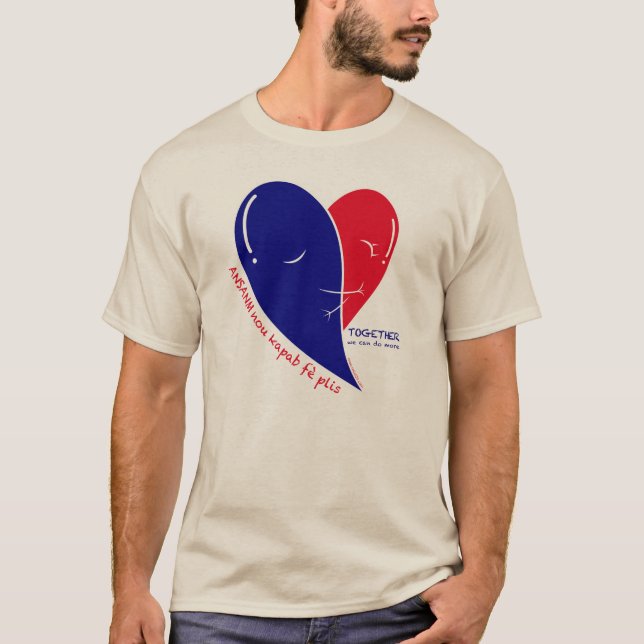 Together we can do more - Haitian Creole / English T-Shirt (Front)