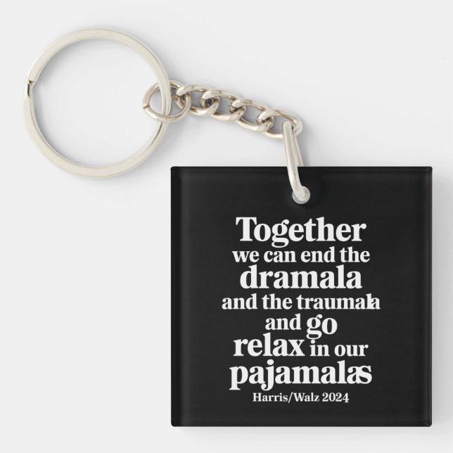 Together We Can End the Dramala and the Traumala Keychain (Front)