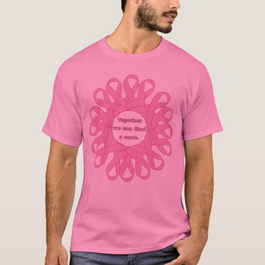 Together We Can Find a Cure Pink Ribbons T-Shirt