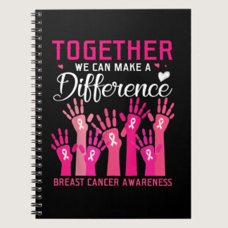Together We Can Make A Difference Breast Cancer Aw Notebook