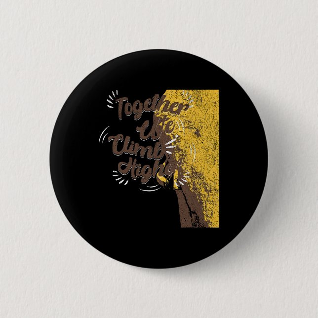 Together We Climb Together Rock Climbing  Button (Front)