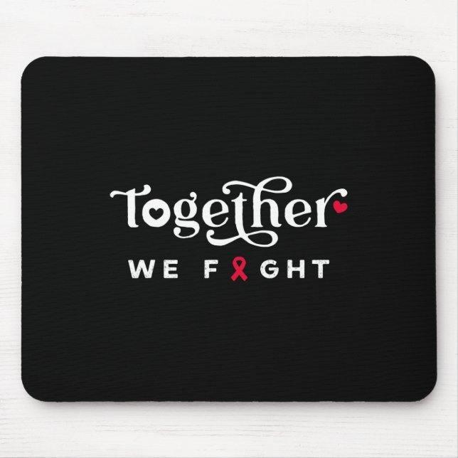 Together We Fight for Blood Cancer Awareness tee Mouse Pad (Front)