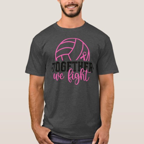 Together We Fight Pink Ribbon Awareness T_Shirt