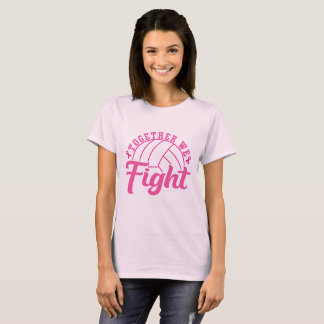 Together We Fight Volleyball Pink Out Cancer T-Shirt