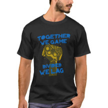 Together We Game, Divided We Lag Gamers Unite