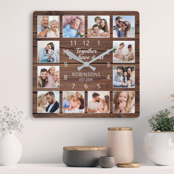 Together We Have It All Quote Family Photo Rustic Square Wall Clock by sweetbirdiestudio at Zazzle