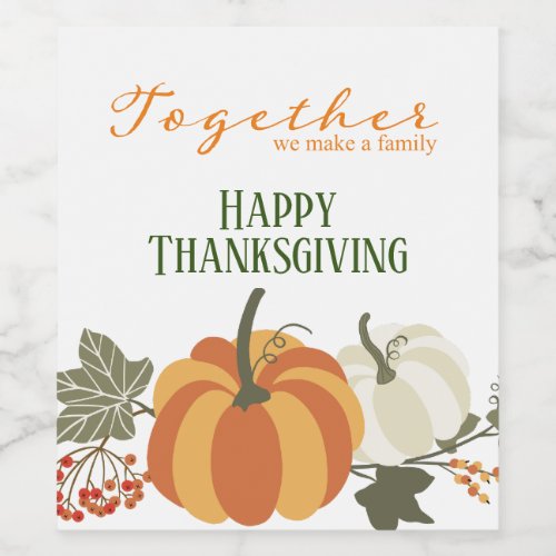 Together We Make a Family  Happy Thanksgiving Wine Label