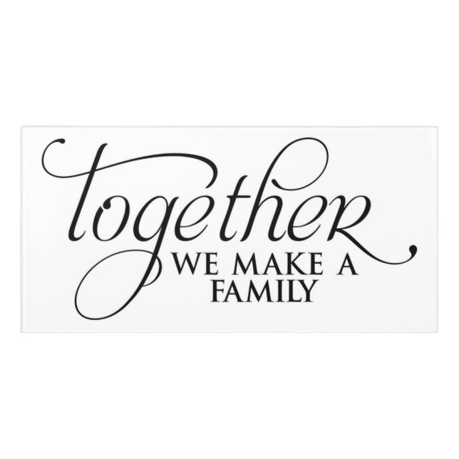 Together We Make a Family Home Decor Sign (Classic Front)