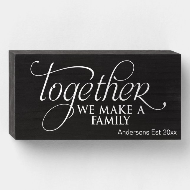Together We Make A Family Wooden Box Sign (Front Horizontal)
