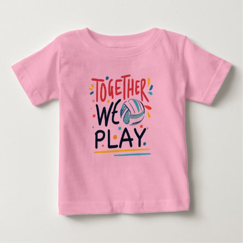 Together We Play Baby T_Shirt